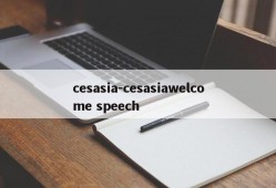 cesasia-cesasiawelcome speech